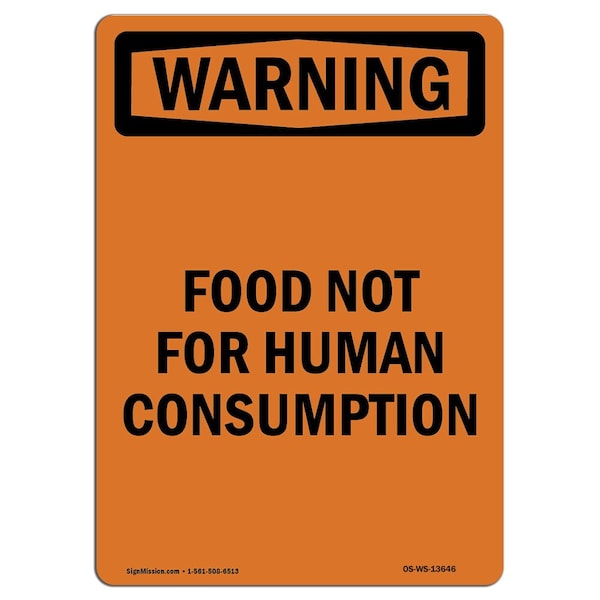 Safety Sign, OSHA WARNING, 5" Height, Food Not For Human Consumption, Portrait, 10PK